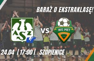 We - Met Futsal Club o dwa mecze od ekstraklasy futsalu. W niedzielę pierwszy baraż